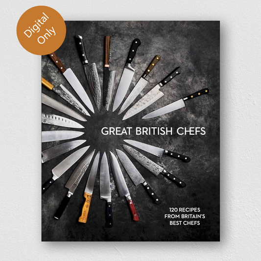 Great British Chefs: 120 Recipes From Britain's Best Chefs