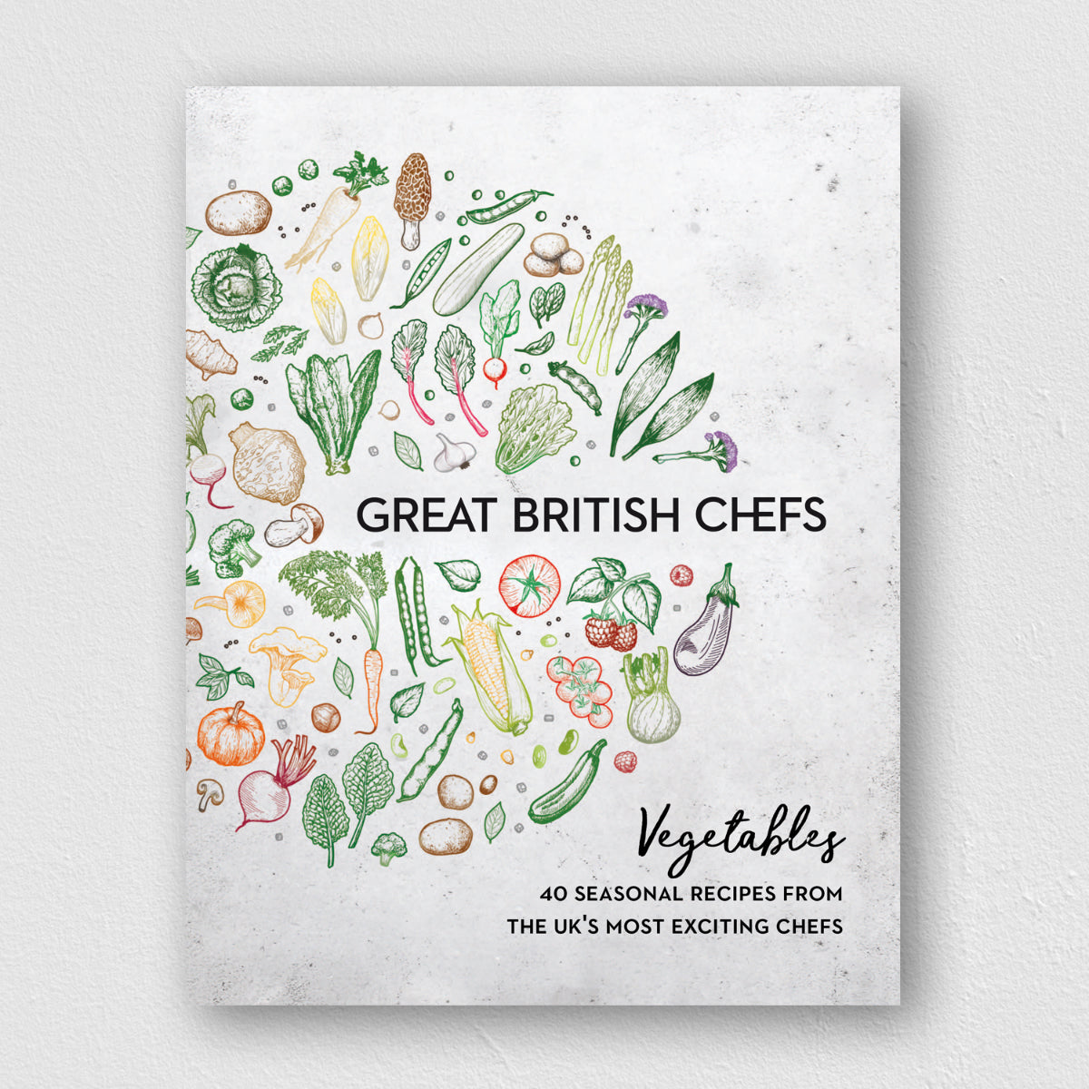 Great British Chefs: Vegetables